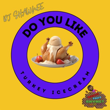 Do You Like Turkey Ice Cream