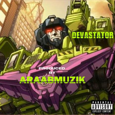 Devastator ft. araabMUZIK | Boomplay Music