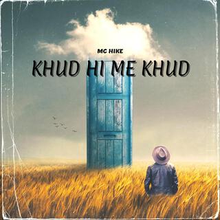 KHUD HI ME KHUD