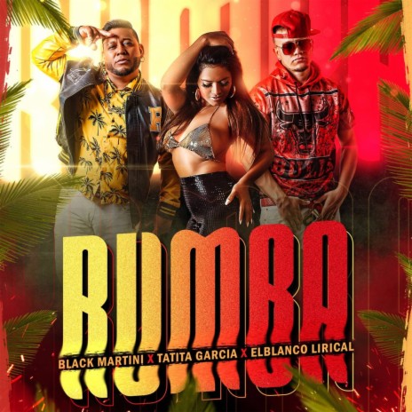 Rumba ft. Tatita Garcia & Elblanco Lirical | Boomplay Music