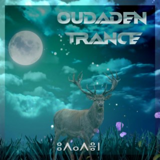 OUDADEN TRANCE