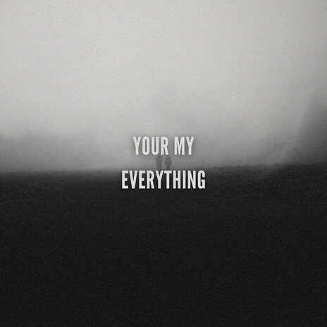 Youre My Everything | Boomplay Music