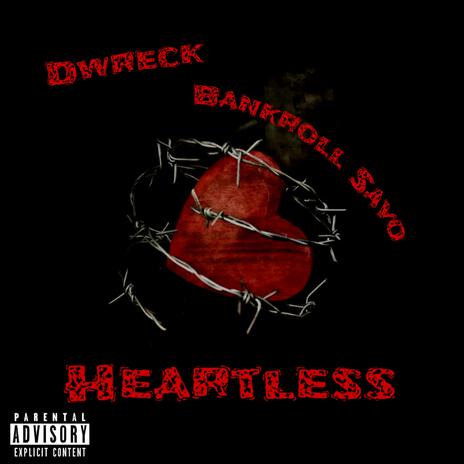 Heartless ft. Bankroll Savo