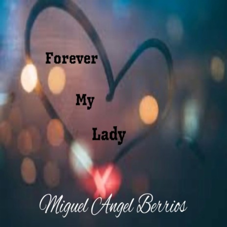 Forever My Lady | Boomplay Music