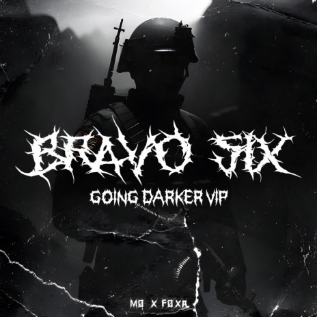 BRAVO SIX (GOING DARKER VIP) ft. MØ | Boomplay Music