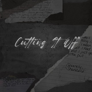 Cutting It Off lyrics | Boomplay Music