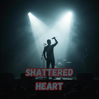 Shattered Heart