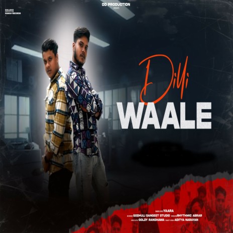 Dilli Wale | Boomplay Music