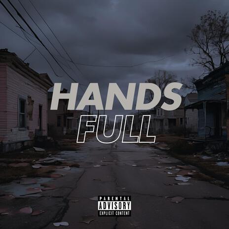 Hands Full | Boomplay Music