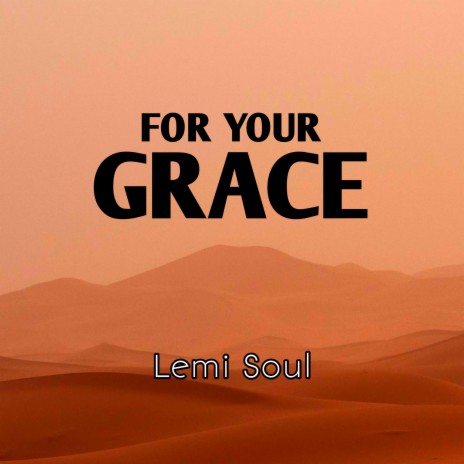FOR YOUR GRACE | Boomplay Music