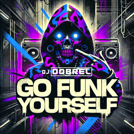 Go Funk Yourself | Boomplay Music