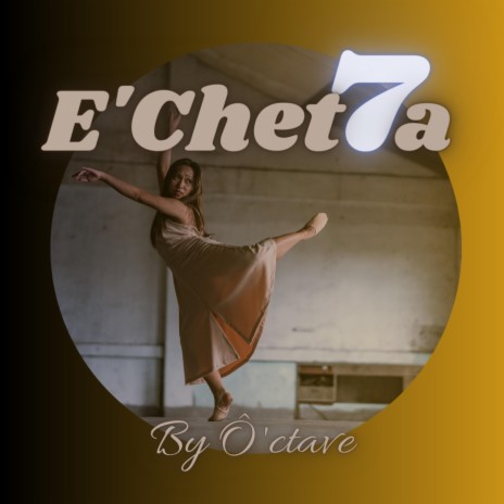 E'Chet7a | Boomplay Music