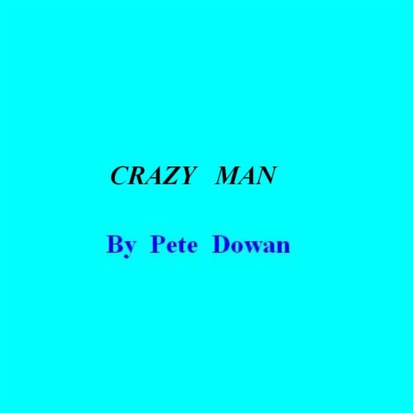 Crazy Man | Boomplay Music