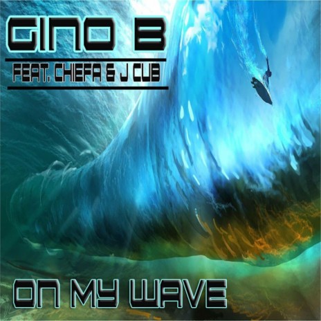 On My Wave ft. Chiefa & J Cub | Boomplay Music