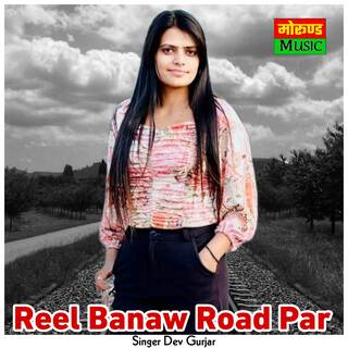 Reel Banaw Road Par