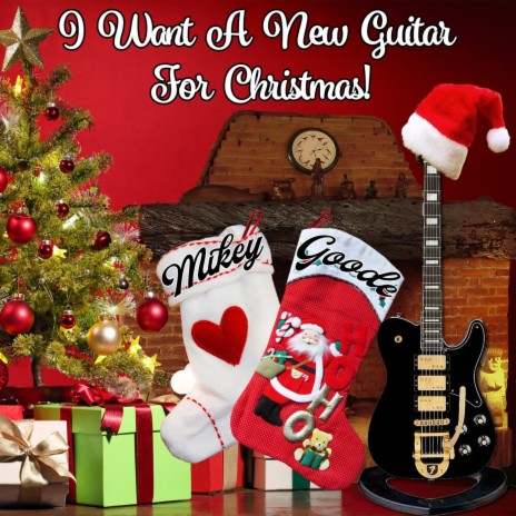I Want a New Guitar for Christmas
