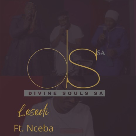 Lesedi ft. Nceba | Boomplay Music