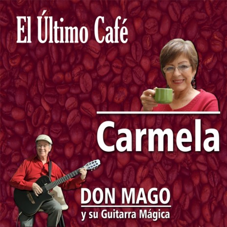 El Último Café ft. Don Mago y Su Guitarra Mágica | Boomplay Music