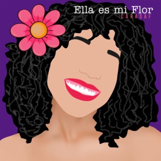 Ella Es Mi Flor