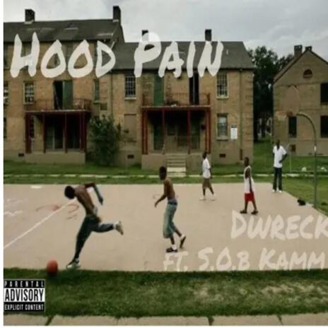 Hood Pain ft. S.O.B Kamm | Boomplay Music