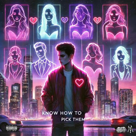 Know How to Pick Em' ft. K.O | Boomplay Music