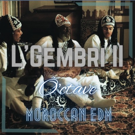 L'Gembri II (Moroccan EDM) | Boomplay Music