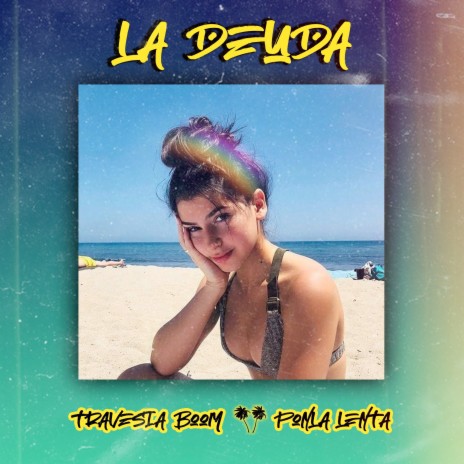 La Deuda ft. Ponla Lenta | Boomplay Music