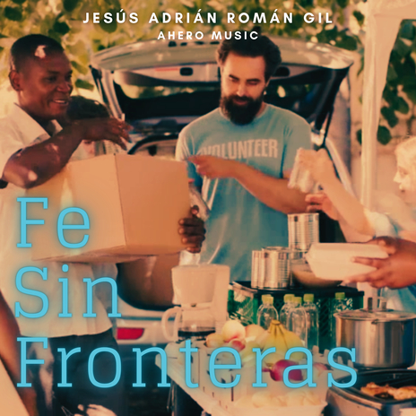 Fe Sin Fronteras ft. Ahero Music | Boomplay Music