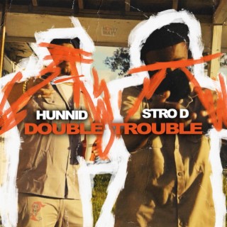 Double Trouble ft. Stro D lyrics | Boomplay Music