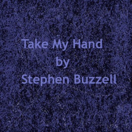 Take My Hand | Boomplay Music