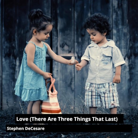 Love (There Are Three Things That Last) | Boomplay Music