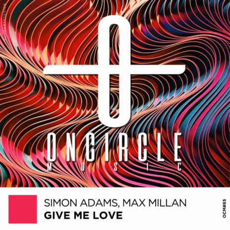 Give Me Love (Original Mix) ft. Max Millan | Boomplay Music