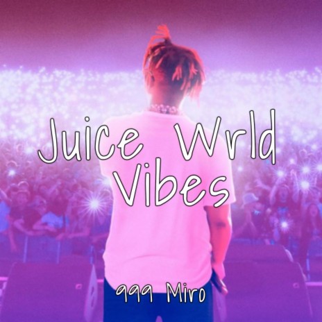 Juice Wrld Vibes | Boomplay Music