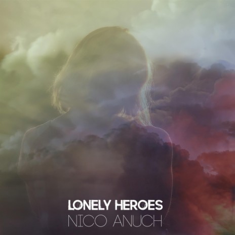 Lonely Heroes | Boomplay Music