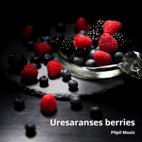 Uresaranses Berries | Boomplay Music