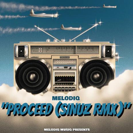 Proceed (Sinuz RMX) | Boomplay Music