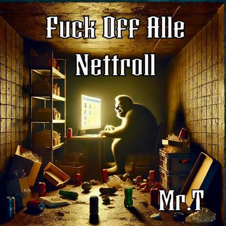 Fuck Off Alle Nettroll | Boomplay Music