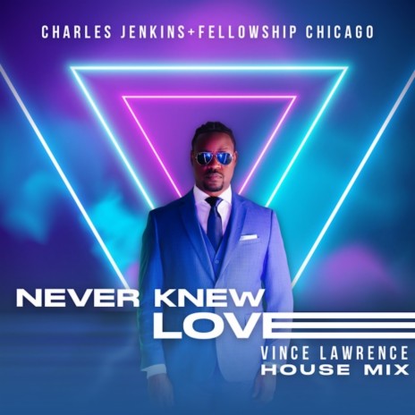 Never Knew Love (Vince Lawrence House Mix) | Boomplay Music