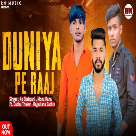 Duniya Pe Raaj ft. Monu Rana | Boomplay Music