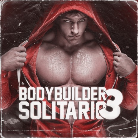 Bodybuilder Solitário 3 | Boomplay Music