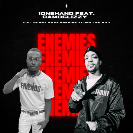 Enemies ft. CamoGlizzy | Boomplay Music