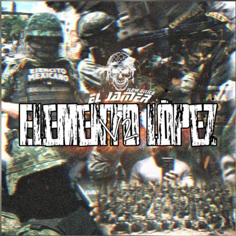 Elemento Lopez V2 | Boomplay Music