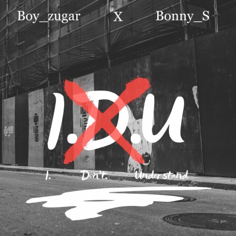 I Don't Understand ft. Boy_zugar | Boomplay Music
