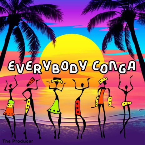 Everybody Conga | Boomplay Music