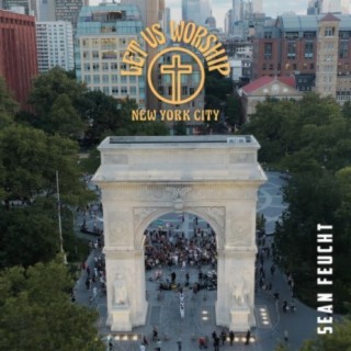 Let Us Worship - New York City