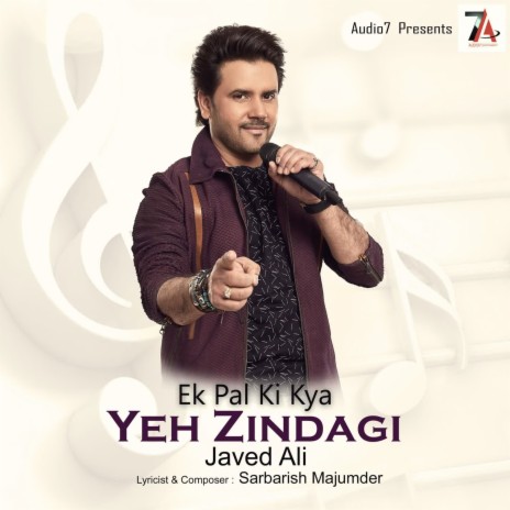 Ek Pal Ki Kya Yeh Zindagi | Boomplay Music