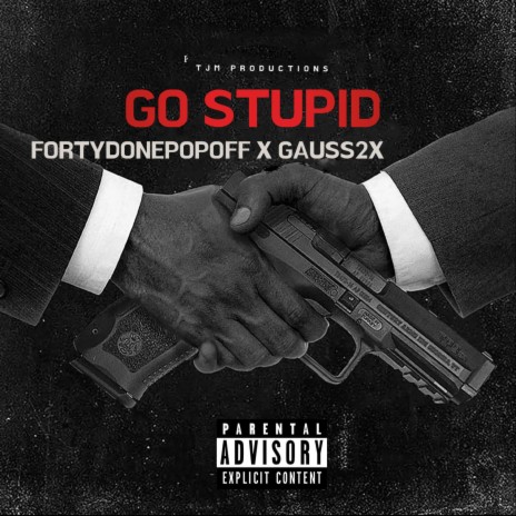 GO STUPID ft. Gauss2x | Boomplay Music