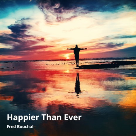 Happier Than Ever | Boomplay Music