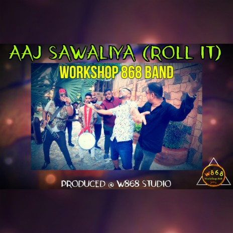 Roll It (Aaj Sawaliya) | Boomplay Music