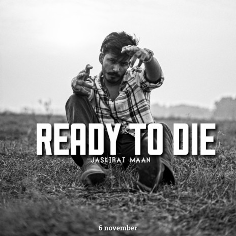 Ready To Die | Boomplay Music